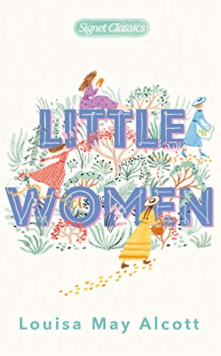Little Women (Signet Classics) [Mass Market Paperback] Alcott, Louisa May; Barreca, Regina and Straight, Susan