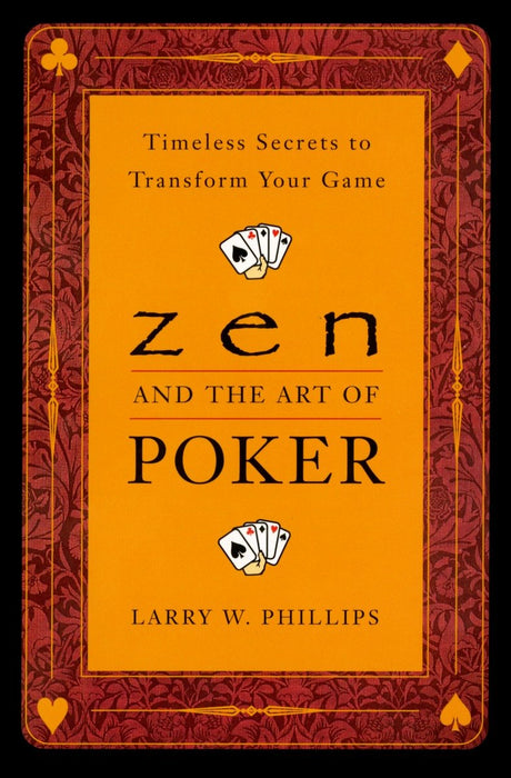 Zen and the Art of Poker