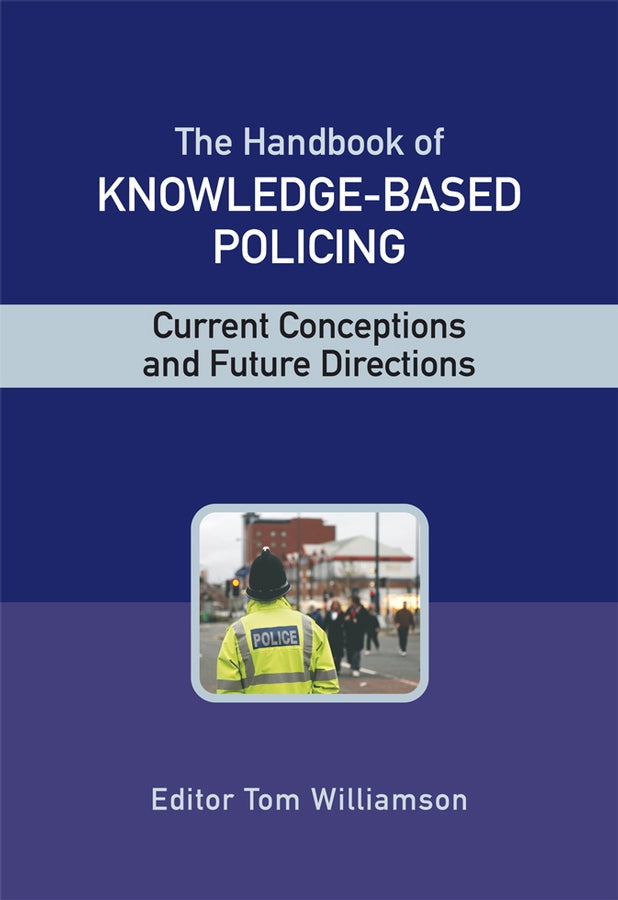 The Handbook of Knowledge-Based Policing