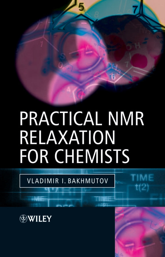 Practical Nuclear Magnetic Resonance Relaxation for Chemists