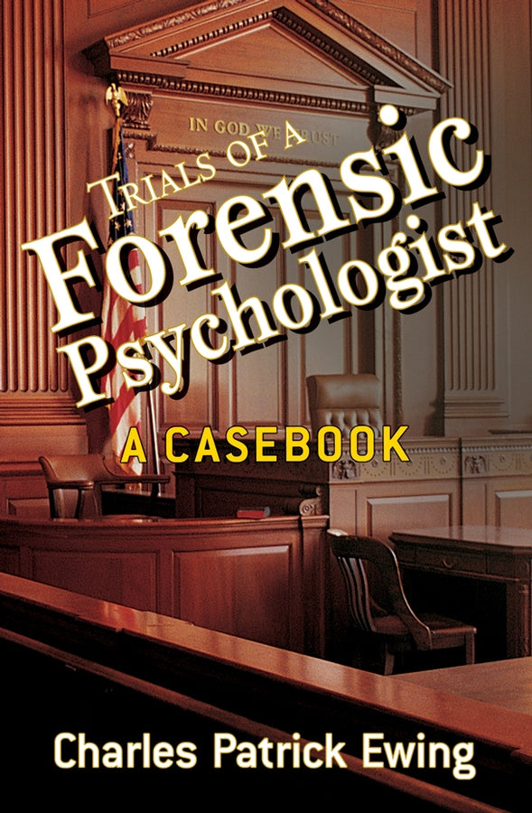 Trials of a Forensic Psychologist