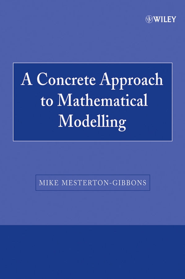 A Concrete Approach to Mathematical Modelling