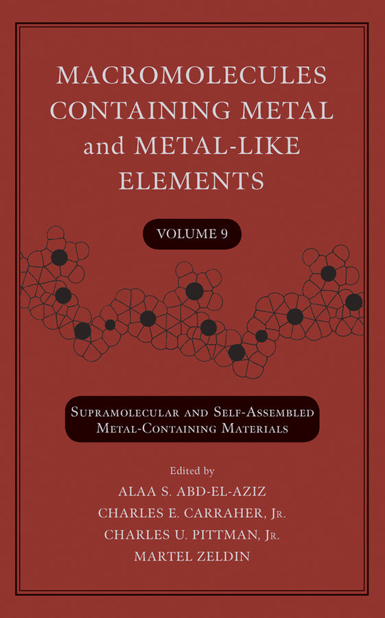 Macromolecules Containing Metal and Metal-Like Elements, Volume 9