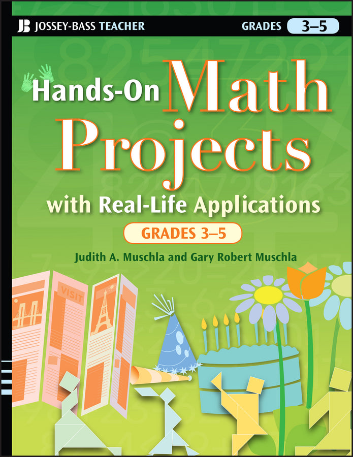 Hands-On Math Projects with Real-Life Applications, Grades 3-5