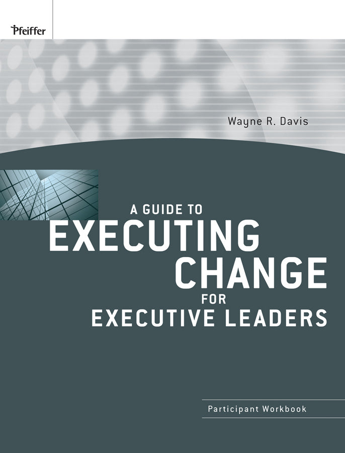 A Guide to Executing Change for Executive Leaders