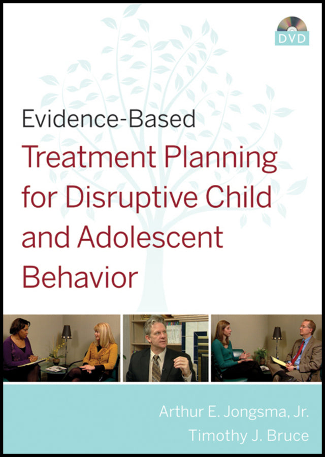 Evidence-Based Treatment Planning for Disruptive Child and Adolescent Behavior DVD