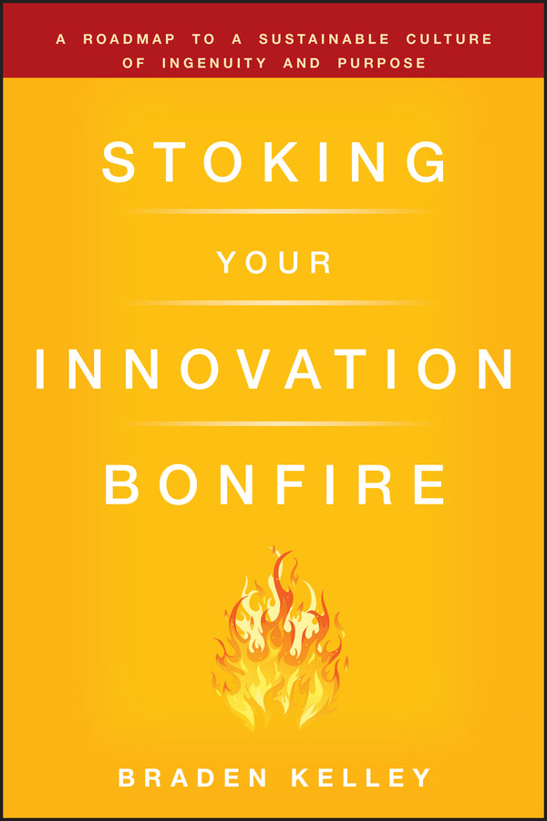 Stoking Your Innovation Bonfire