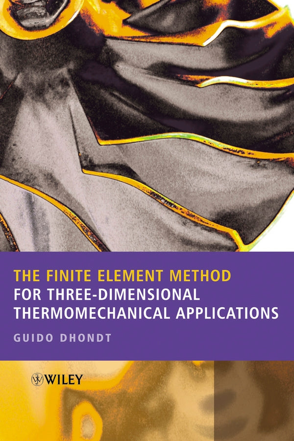 The Finite Element Method for Three-Dimensional Thermomechanical Applications