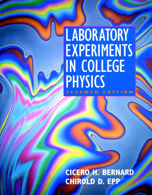 Laboratory Experiments in College Physics