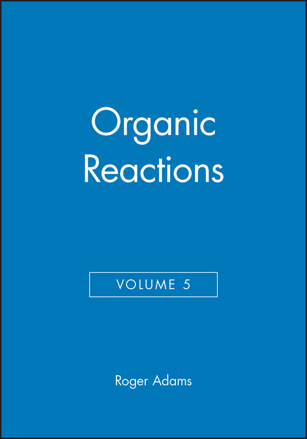Organic Reactions, Volume 5