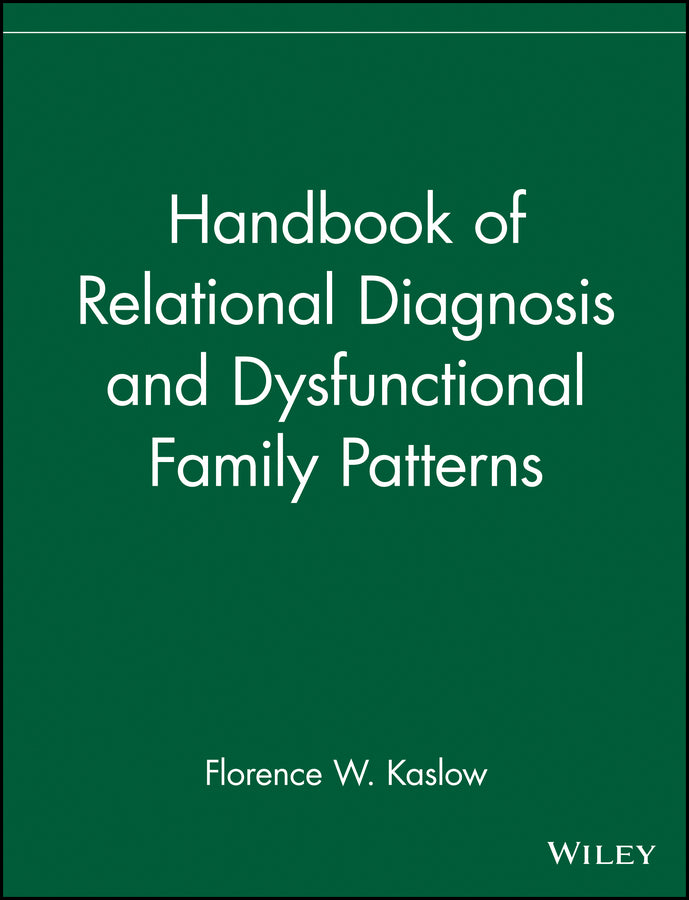 Handbook of Relational Diagnosis and Dysfunctional Family Patterns