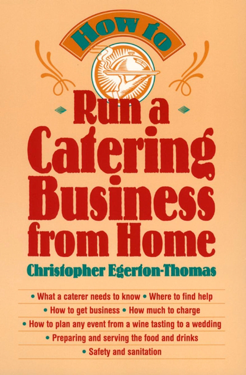 How To Run A Catering Business From Home