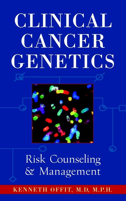 Clinical Cancer Genetics