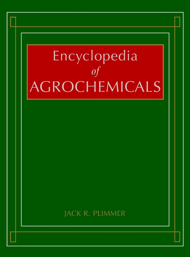 Encyclopedia of Agrochemicals, 3 Volume Set