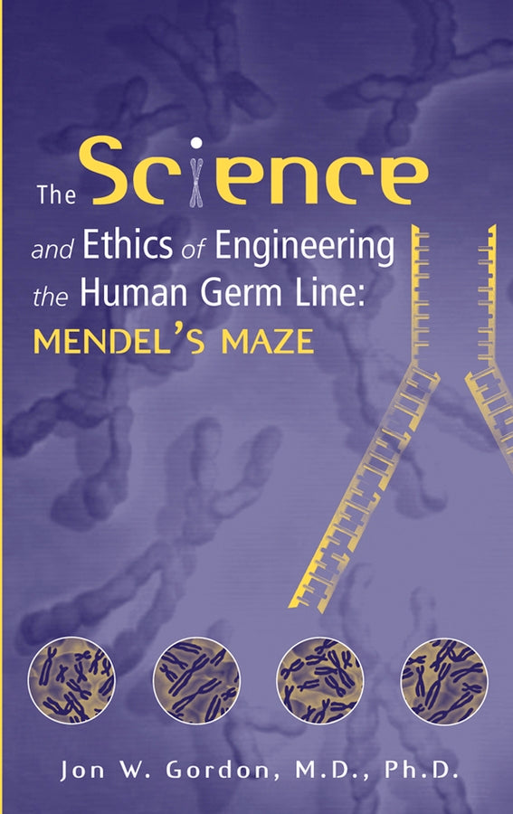 The Science and Ethics of Engineering the Human Germ Line