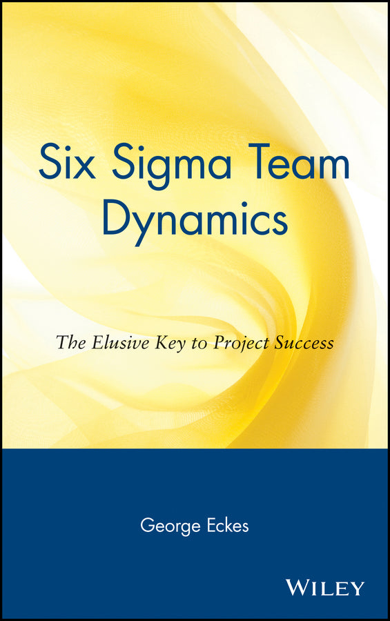 Six Sigma Team Dynamics