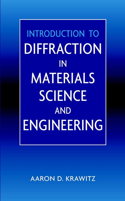 Introduction to Diffraction in Materials Science and Engineering