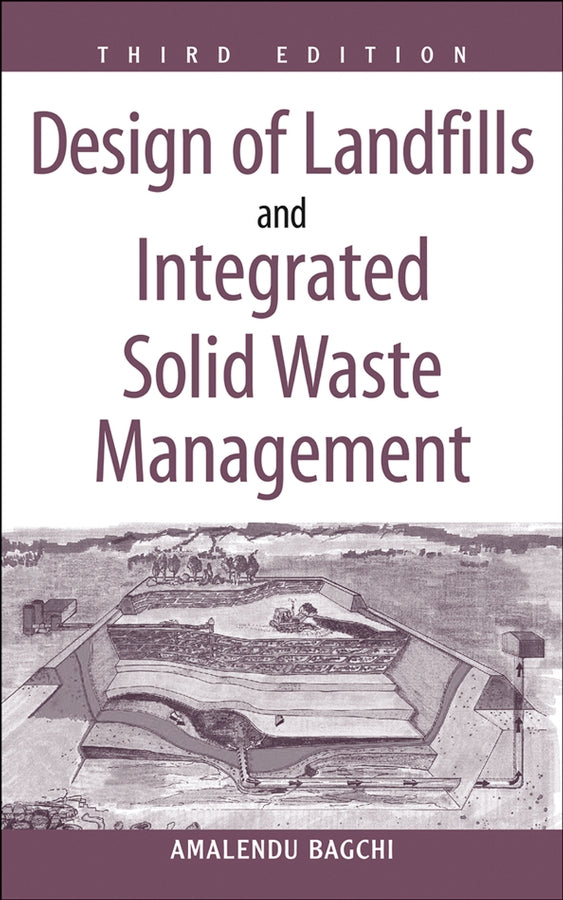 Design of Landfills and Integrated Solid Waste Management