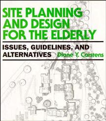 Site Planning and Design for the Elderly