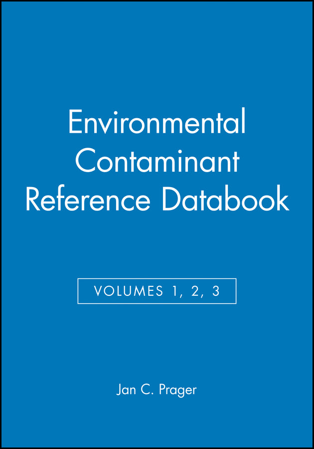 Environmental Contaminant Reference Databook, Volumes 1, 2, 3, Set