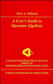 A User's Guide to Operator Algebras