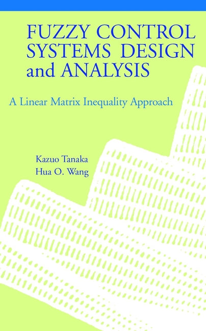 Fuzzy Control Systems Design and Analysis