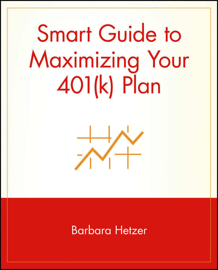 Smart Guide to Maximizing Your 401(k) Plan