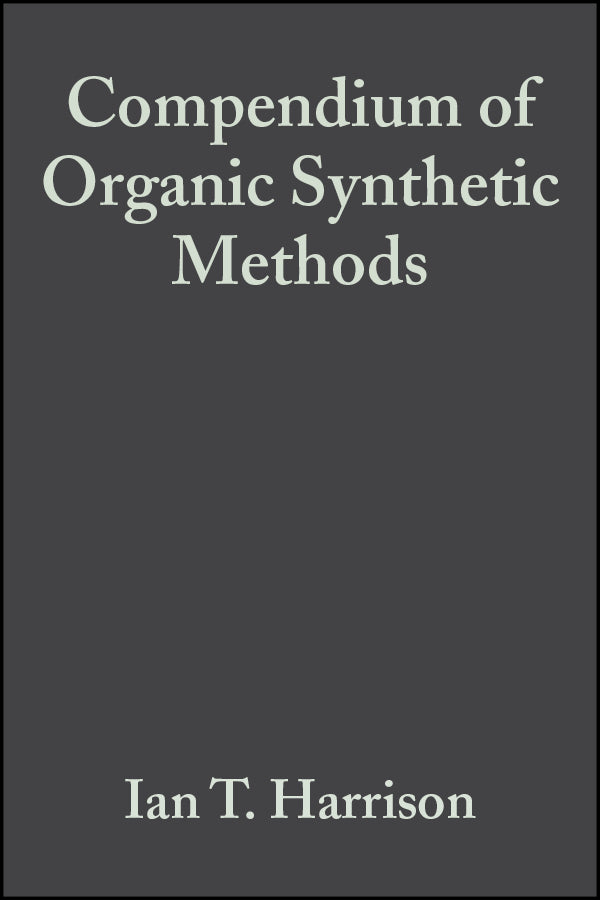 Compendium of Organic Synthetic Methods, Volume 2