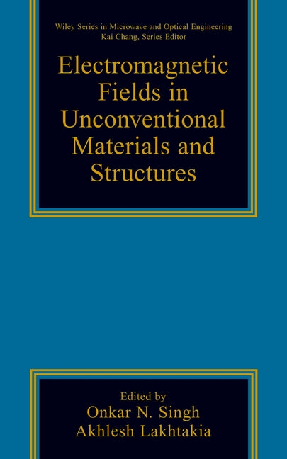 Electromagnetic Fields in Unconventional Materials and Structures
