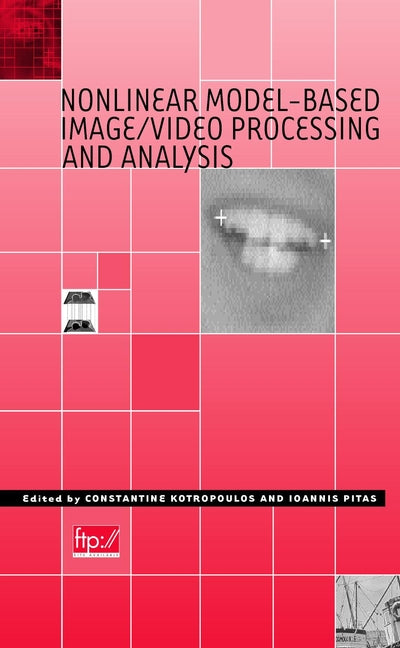 Nonlinear Model-Based Image/Video Processing and Analysis