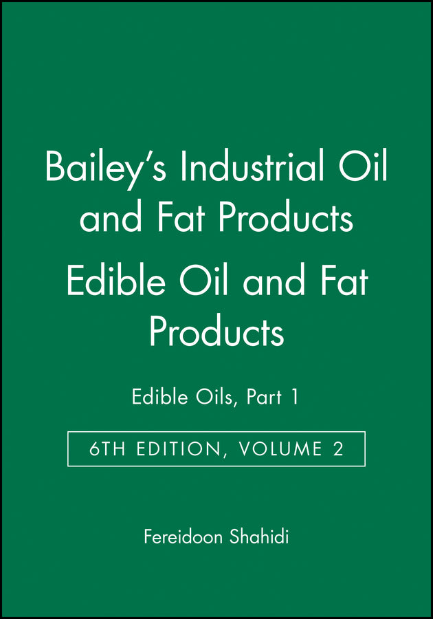 Bailey's Industrial Oil and Fat Products, Edible Oil and Fat Products