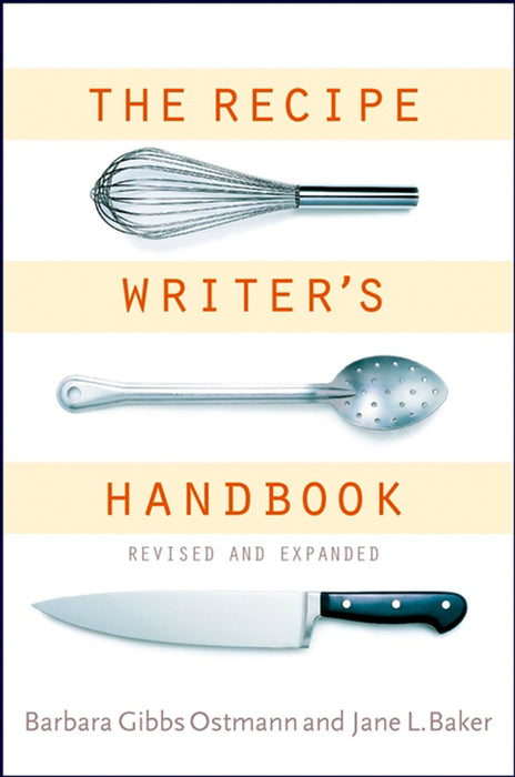 The Recipe Writer's Handbook, Revised And Expanded