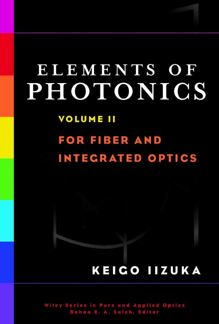 Elements of Photonics, Volume II