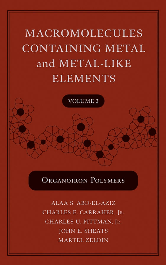 Macromolecules Containing Metal and Metal-Like Elements, Volume 2