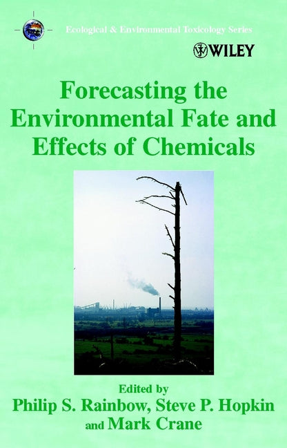 Forecasting the Environmental Fate and Effects of Chemicals