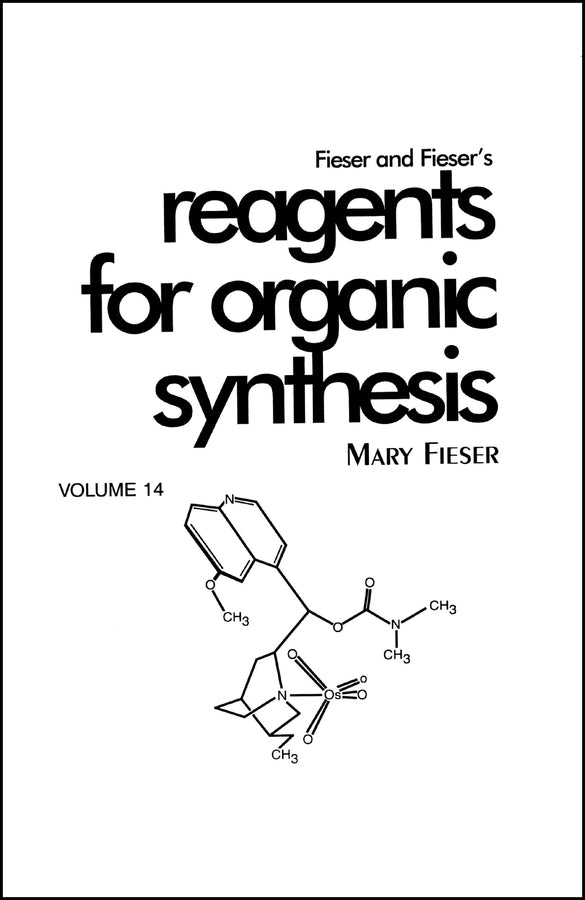 Fieser and Fieser's Reagents for Organic Synthesis, Volume 14