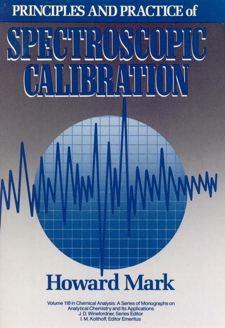 Principles and Practice of Spectroscopic Calibration