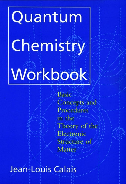 Quantum Chemistry Workbook