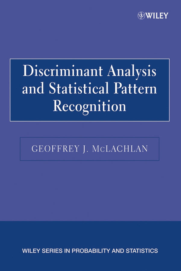 Discriminant Analysis and Statistical Pattern Recognition