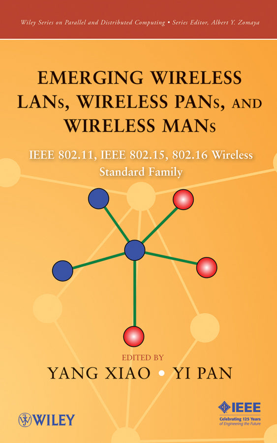 Emerging Wireless LANs, Wireless PANs, and Wireless MANs