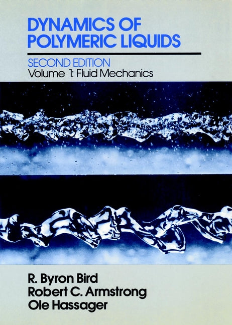 Dynamics of Polymeric Liquids, Volume 1