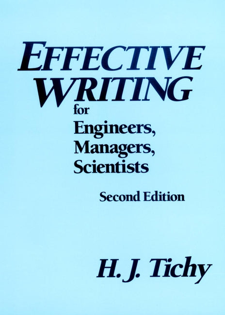 Effective Writing for Engineers, Managers, Scientists