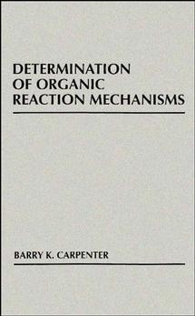 Determination of Organic Reaction Mechanisms