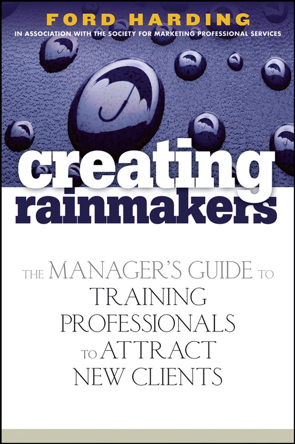 Creating Rainmakers