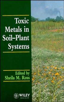 Toxic Metals in Soil-Plant Systems