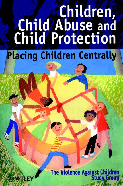 Children, Child Abuse and Child Protection