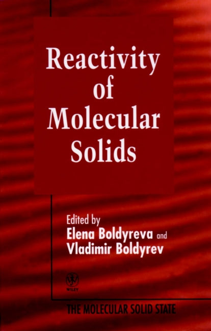 Reactivity of Molecular Solids, Volume 3