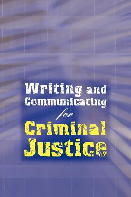 Custom Enrichment Module: Writing and Communicating for Criminal Justice