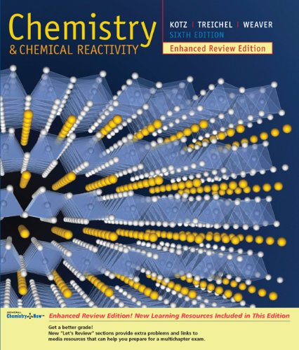 Chemistry and Chemical Reactivity, Enhanced Review Edition (School Version with General ChemistryNOW) [Hardcover] Kotz, John C.; Treichel, Paul M. and Weaver, Gabriela C.