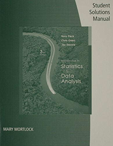 Student Solutions Manual for Peck/Olsen/Devore's Introduction to Statistics and Data Analysis, 3rd Peck, Roxy; Olsen, Chris and Devore, Jay L.